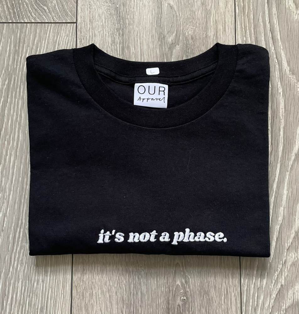 Black 'It's Not a Phase' T-shirt